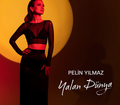 Pelin Yılmaz “Yalan Dünya